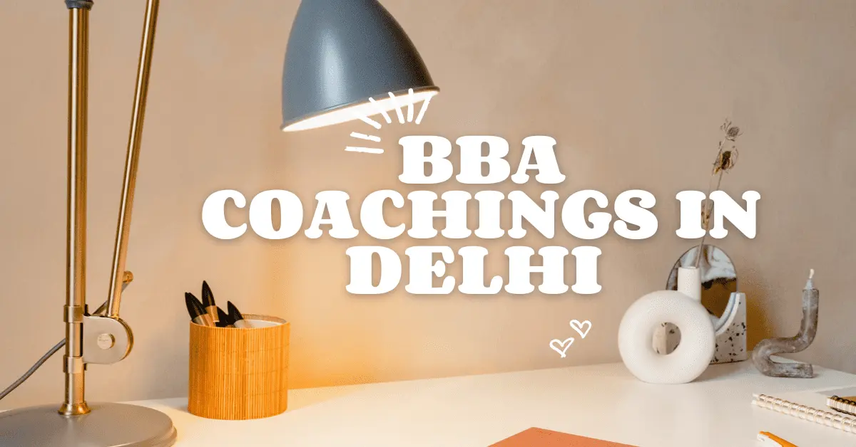 BBA coachings in Delhi