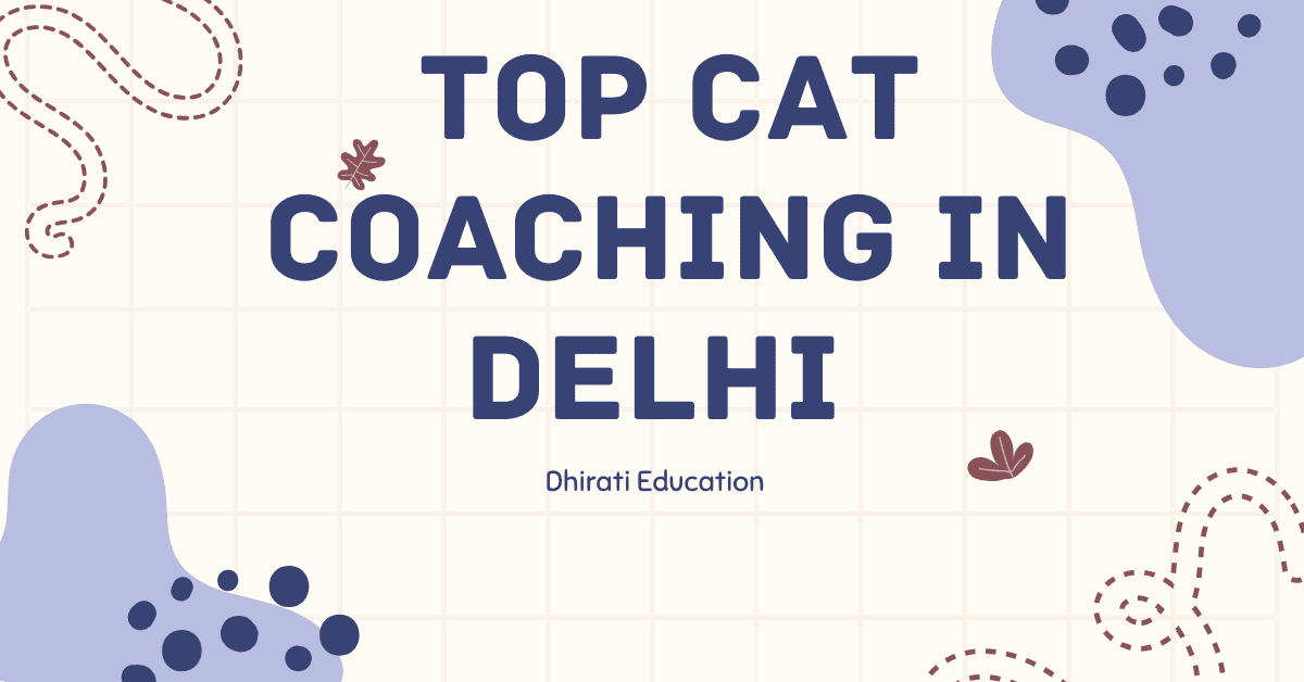 Top CAT coaching in Delhi